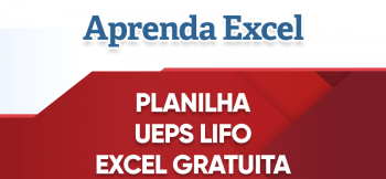Planilha UEPS LIFO Excel Gratuita